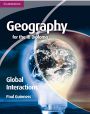 Cambridge Geography for the IB Diploma: Global Interactions