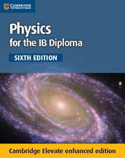 Cambridge Physics for the IB Diploma Coursebook Cambridge Elevate enhanced edition (2Yr)