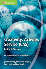 Cambridge Creativity, Activity, Service (CAS) for the IB Diploma Coursebook