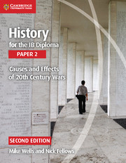 Cambridge History for the IB Diploma: Paper 2: Causes and Effects of 20th Century Wars 