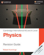 Cambridge International AS & A Level Physics Revision Guide