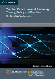 Cambridge Teacher Education and Pedagogy: Theory, Policy and Practice 