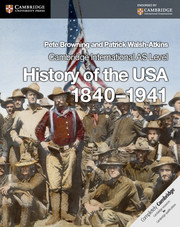 Cambridge International AS Level History: History of the USA 18401941 Coursebook