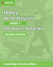 Cambridge History for the IB Diploma: Paper 1: The Move to Global War Cambridge Elevate Edition (2Yr)