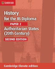 Cambridge History for the IB Diploma: Paper 2: Authoritarian States (20th Century) Cambridge Elevate edition (2Yr)