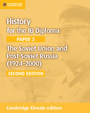 Cambridge History for the IB Diploma Paper 3: The Soviet Union and Post-Soviet Russia (19242000) Cambridge Elevate edition (2Yr)