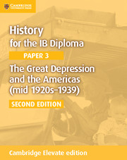 Cambridge History for the IB Diploma Paper 3: The Great Depression and the Americas (mid 1920s1939) Cambridge Elevate edition (2Yr)