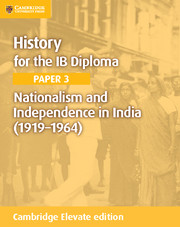 Cambridge History for the IB Diploma Paper 3: Nationalism and Independence in India (19191964) Cambridge Elevate edition (2Yr)
