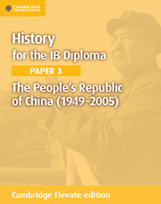 Cambridge History for the IB Diploma Paper 3: The People's Republic of China (19492005) Cambridge Elevate edition (2Yr)