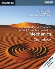Cambridge New International AS & A-Level Mathematics Mechanics 1