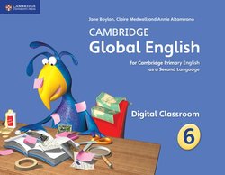 Cambridge Global English Stage 6 Digital Classroom (IYr) Class VI