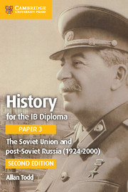 Cambridge History for the IB Diploma Paper 3: The Soviet Union and Post-Soviet Russia (19242000)