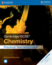 Cambridge IGCSE Chemistry Practical Teacher Guide with CD-ROM