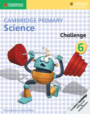 Cambridge Primary Science Challenge 6 Class VI