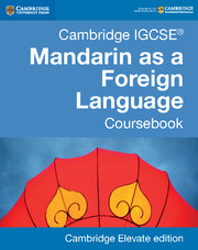 Cambridge IGCSE Mandarin as a Foreign Language Coursebook Cambridge Elevate edition (2Yr)
