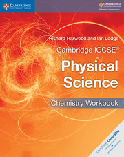 Cambridge IGCSE Physical Science Chemistry Workbook