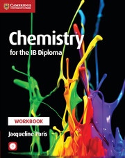 Cambridge Chemistry for the IB Diploma Workbook with CD-ROM