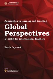 Cambridge NEW Approaches to Learning and Teaching Global Perspectives