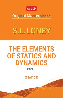 MTG Original Masterpieces The Elements of Statics and Dynamics SL Loney