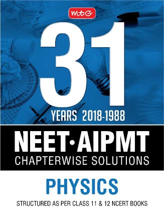 MTG NEET AIPMT Chapterwise Solutions 31 Year Physics 