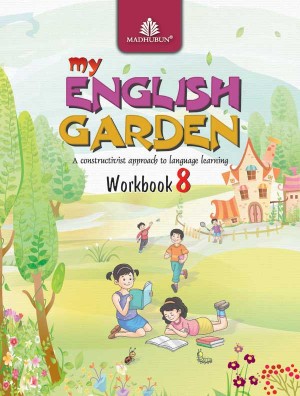 Madhuban My English Garden (CBSE English) WORK BOOK Class VIII
