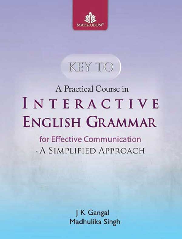 Madhuban A PRACTICAL COURSE IN INTERACTIVE ENGLISH GRAMMAR Class IX-X