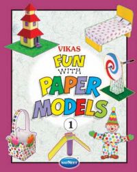 Navneet Vikas Fun with Paper Models Book 1