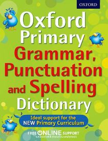 Oxford Primary Grammar, Punctuation and Spelling Dictionary