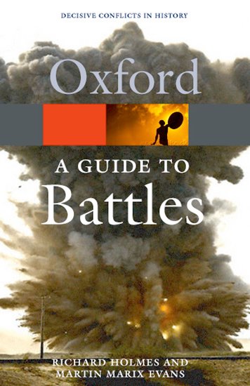 Oxford A Guide to Battles - Decisive Conflicts in History
