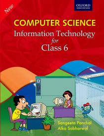 Oxford Computer Science: Information Technology Coursebook Class VI