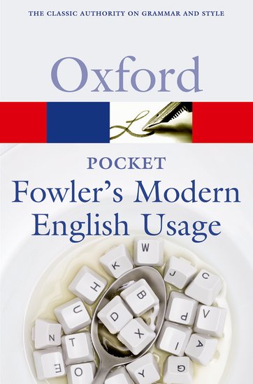 Oxford Pocket Fowler's Modern English Usage