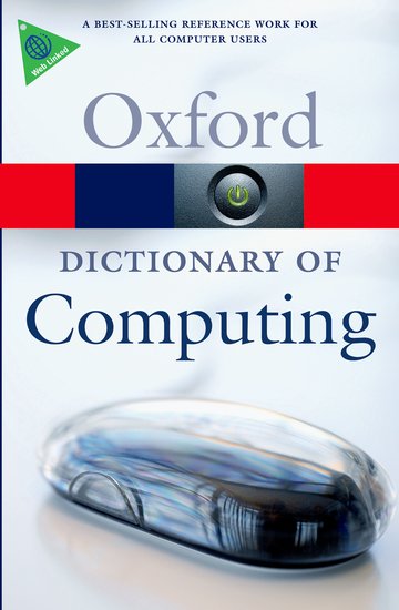 Oxford A Dictionary of Computing