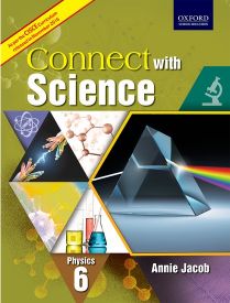 Oxford CISCE Connect with Science Physics Coursebook Class VI