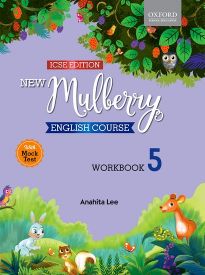 Oxford New Mulberry English Course Workbook Class V (ICSE Edition)