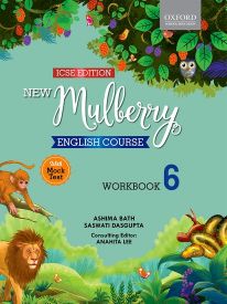 Oxford New Mulberry English Course Workbook Class VI (ICSE Edition)