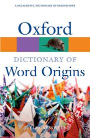 Oxford Dictionary of Word Origins