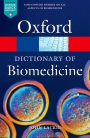 Oxford A Dictionary of Biomedicine