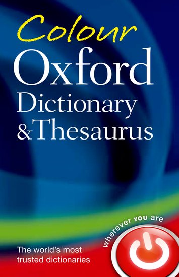 Oxford Colour Oxford Dictionary & Thesaurus