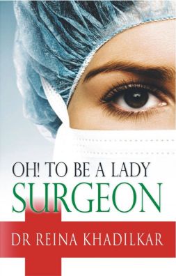 Prabhat Oh! To Be A Lady Surgeon