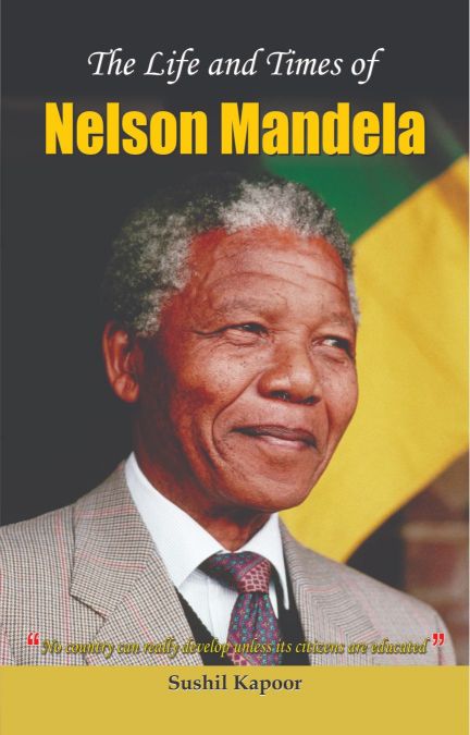 Prabhat The Life and Times of Nelson Mandela