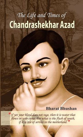 Prabhat The Life and Times of Chandrashekhar Azad