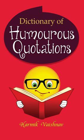 Prabhat Dictionary of Humourous Quotations
