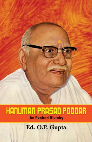 Prabhat Hanuman Prasad Poddar : An Exalted Divinity