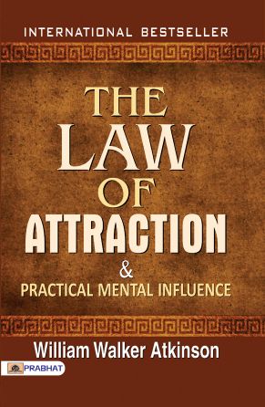 Prabhat The Law of Attraction and Practical Mental Influence