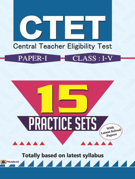Prabhat CTET Central Teacher Eligibility Test (Paper I : Class I-V) 15 Practice Sets