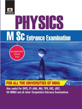 Prabhat Physics (M.Sc. ENTRANCE EXAMINATIONS)