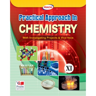 Prachi PRACTICAL APPROACH IN Chemistry Class XI