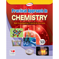 Prachi PRACTICAL APPROACH IN Chemistry Class XII