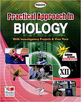 Prachi PRACTICAL APPROACH IN Biology Class XII