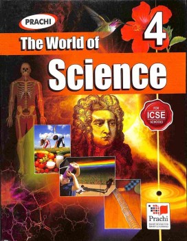 Prachi THE WORLD OF SCIENCE Class IV